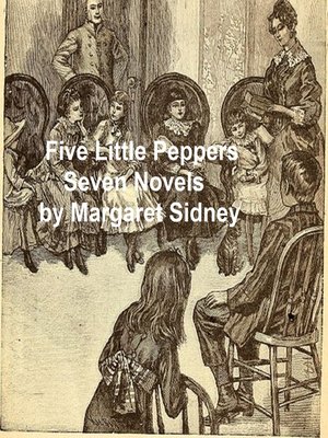cover image of Five Little Peppers Seven Novels
